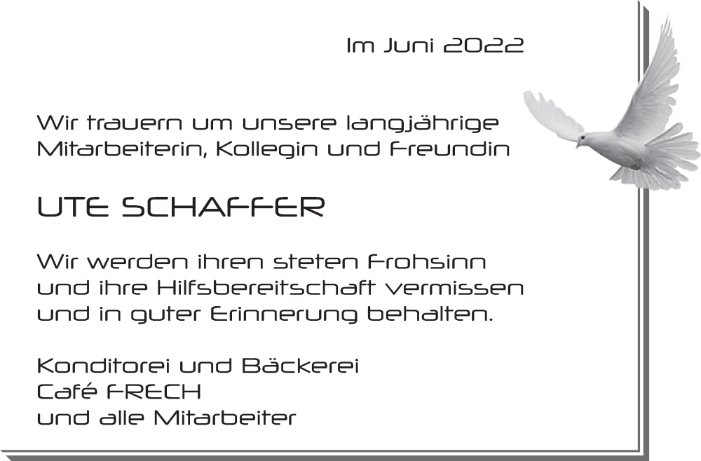  Traueranzeige für Ute Schaffer vom 22.06.2022 aus Leonberger Kreiszeitung / Strohgäu Extra