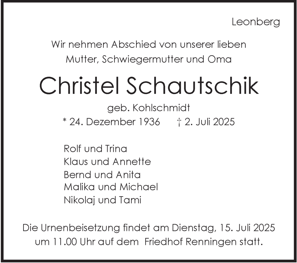  Traueranzeige für Christel Schautschik vom 11.07.2025 aus Leonberger Kreiszeitung / Strohgäu Extra