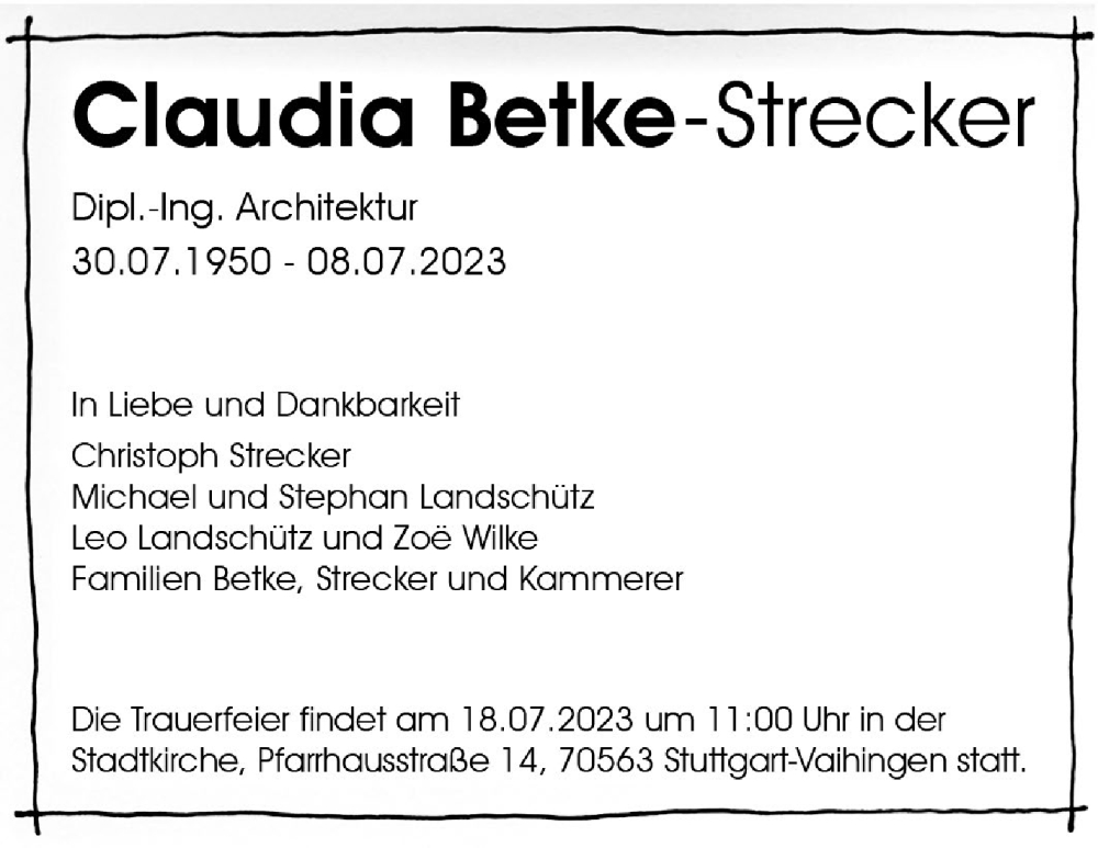  Traueranzeige für Claudia Betke-Strecker vom 13.07.2023 aus Stuttgarter Zeitung / Stuttgarter Nachrichten